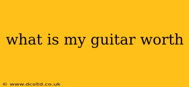 what is my guitar worth