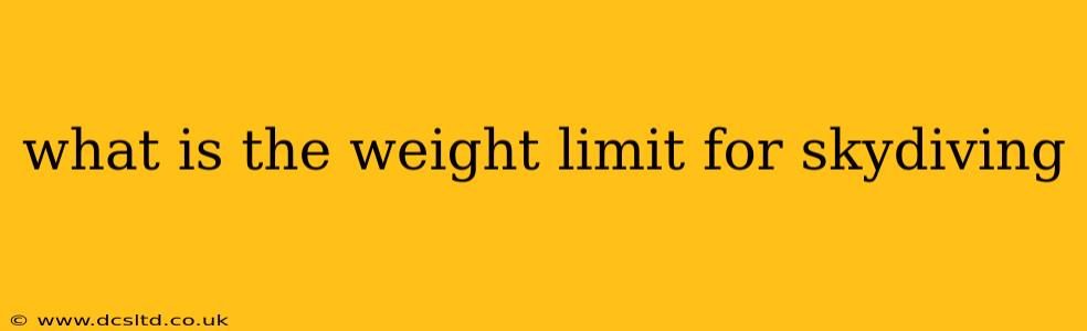 what is the weight limit for skydiving