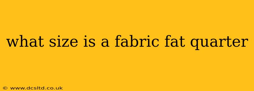what size is a fabric fat quarter