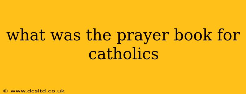what was the prayer book for catholics