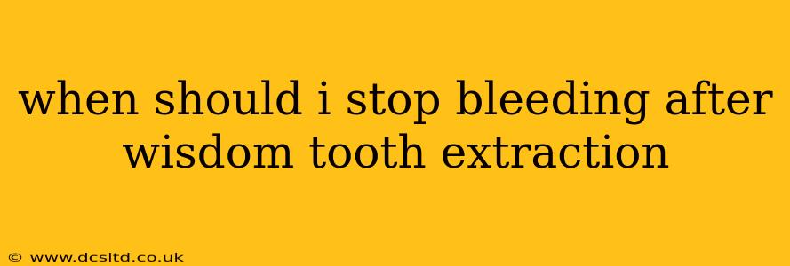 when should i stop bleeding after wisdom tooth extraction