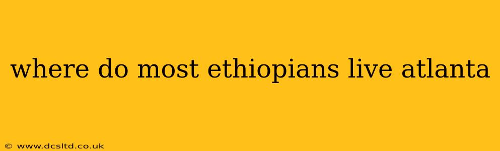 where do most ethiopians live atlanta