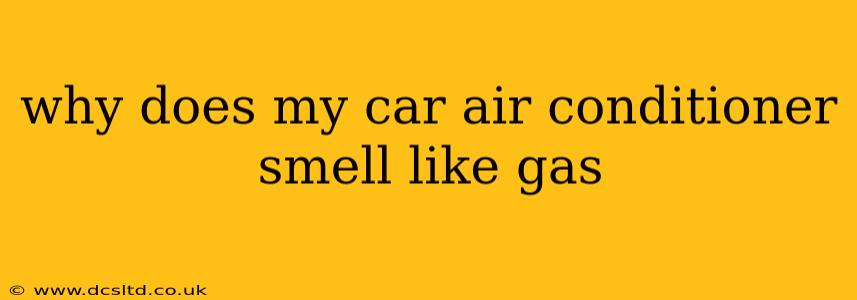 why does my car air conditioner smell like gas