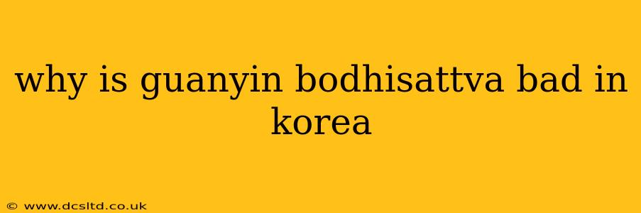 why is guanyin bodhisattva bad in korea