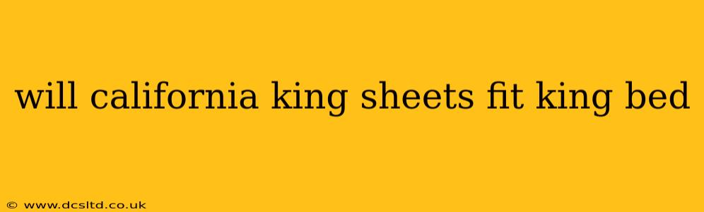 will california king sheets fit king bed