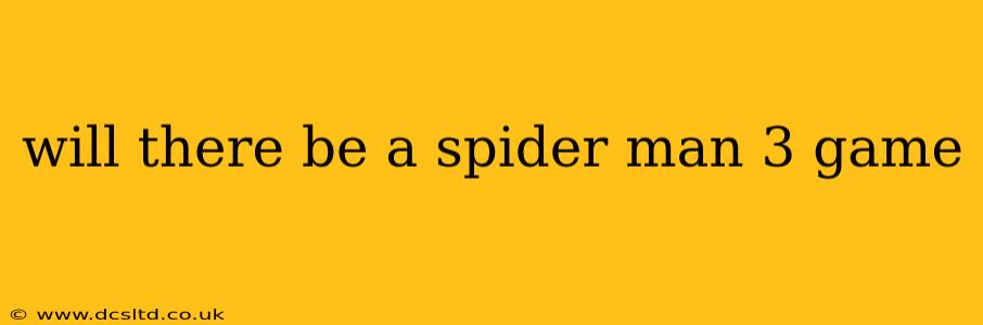 will there be a spider man 3 game
