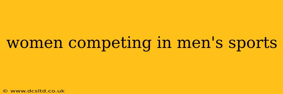 women competing in men's sports