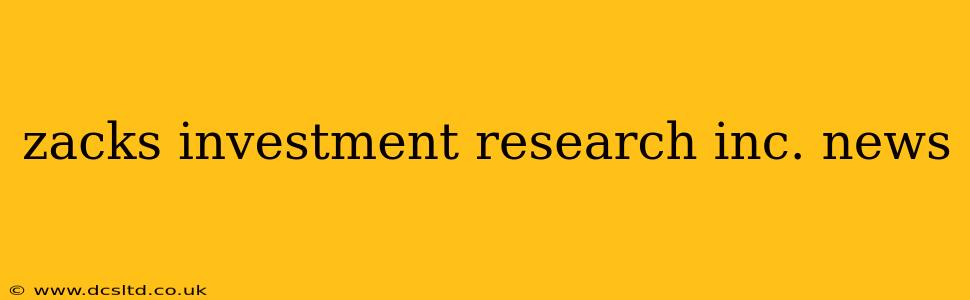 zacks investment research inc. news
